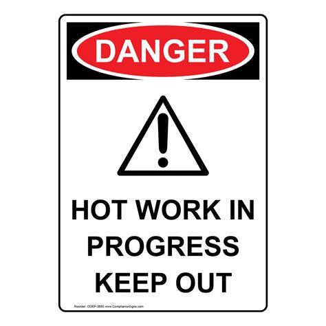 Portrait Osha Hot Work In Progress Keep Out Sign With Symbol Odep 3885