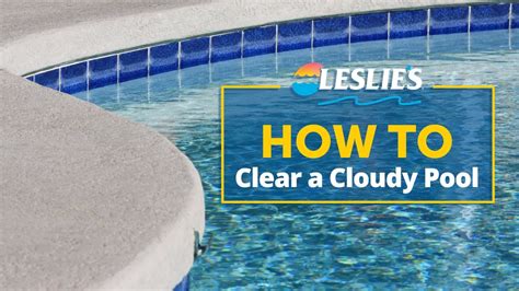How To Clear A Cloudy Pool Leslies Youtube