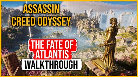 Assassin Creed Odyssey The Fate Of Atlantis Gameplay Episode Youtube