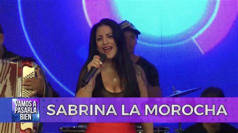 Sabrina La Morocha Vamos A Pasarla Bien 01 De Junio Youtube