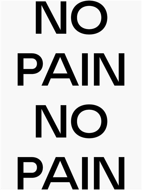 No Pain No Pain Sticker For Sale By Thumb Thumbsirl Redbubble