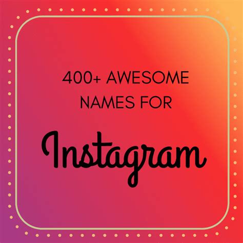 400 Cool And Cute Instagram Names That Pop Turbofuture