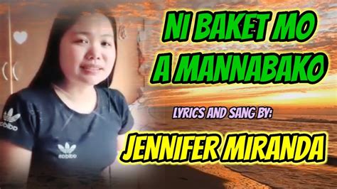 Ni Baket Mo A Mannabakolyrics And Sang By Jennifer Miranda Youtube