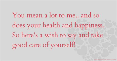 Another wife taking care of friend and bringing home cream. You mean a lot to me.. and so does your health and ...