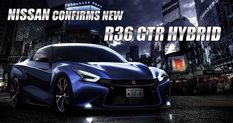 Come join the discussion about performance, modifications, classifieds, troubleshooting, maintenance, and more! Nissan Confirms New R36 GTR Hybrid - Team Imports