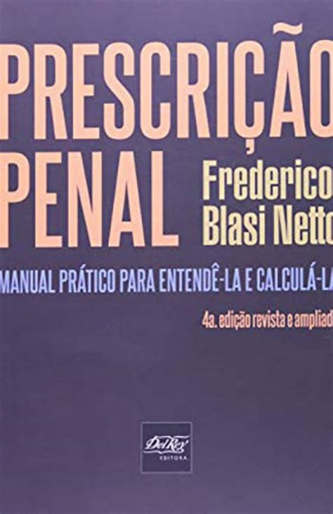 Prescrição Penal Manual Prático Para Entendê La E Calculá Carrefour