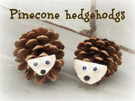 Pinecone Hedgehogs And Rabbits Let Kids Be Kids Pine Cone Crafts