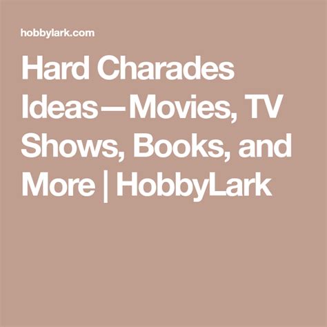 Hard Charades Ideas Movies Tv Shows Books And More Movies For