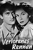 ‎Verlorenes Rennen (1948) directed by Max Neufeld • Film + cast ...