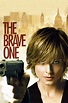The Brave One (2007) - Posters — The Movie Database (TMDB)