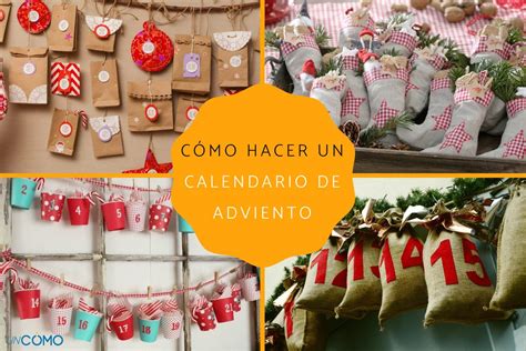 Cómo Hacer Un Calendario De Adviento ¡descubre Algunas Ideas Para