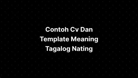 Contoh Cv Dan Template Meaning Tagalog Nating Phone Repair Imagesee