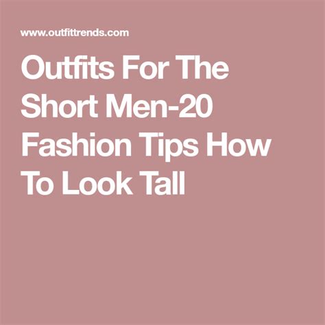 Outfits For The Short Men 20 Fashion Tips How To Look Tall Mens