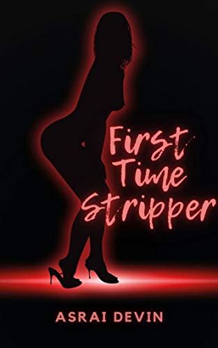 First Time Stripper Ebook Devin Asrai Amazonca Kindle Store