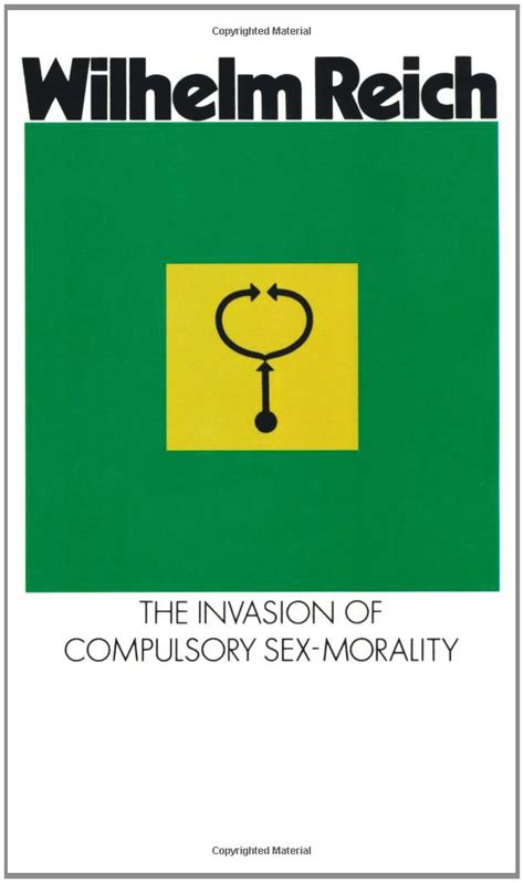 Freud Quotes The Invasion Of Compulsory Sex Morality By Wilhelm Reich