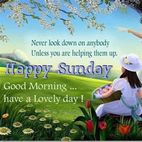 Happy Sunday Good Morning Have A Lovely Day Pictures Photos And