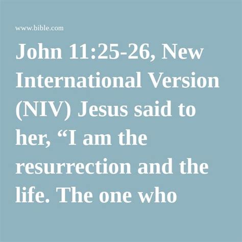John 1125 26 New International Version Niv Jesus Said To Her “i Am