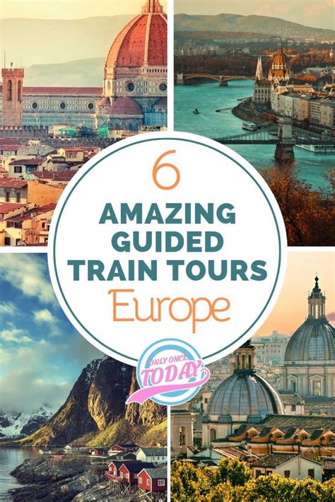 6 Of The Most Amazing Guided Train Tours In Europe Train Vacations