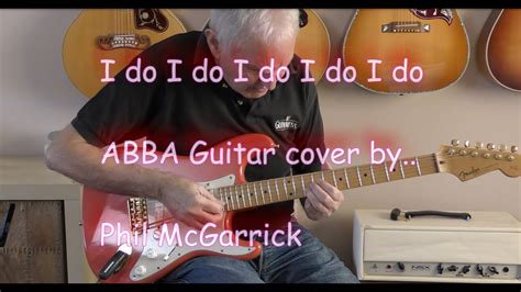 I Do I Do I Do I Do I Do Abba Guitar Cover By Phil Mcgarrick Free