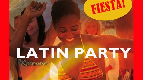 fiesta best latin party youtube