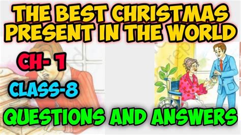 Chapter 1 The Best Christmas Present In The World Question And Answers