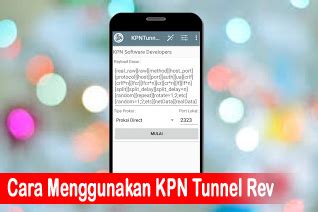 Silahkan dowload kpn tunnel revolution di play store melalui gadget masing masing. Cara Menggunakan KPN Tunnel Rev - Cara Menggunakan VPN