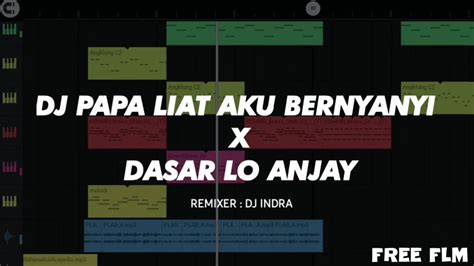 Dj Papa Liat Aku Bernyanyi X Dasar Lo Anjay Remix Angklung Slow