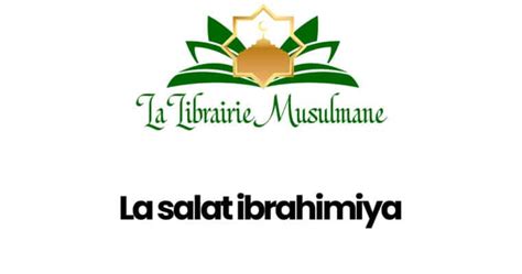 Salat Ibrahimiya I Guide Pratique Pour La Comprendre Et La Pratiquer