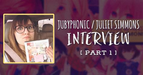 Jubyphonic Juliet Simmons Interview Part 1 Yatta Tachi