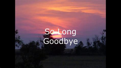 So Long Goodbye Youtube