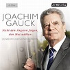 Joachim Gauck: Nicht den Ängsten folgen, den Mut wählen. der Hörverlag ...