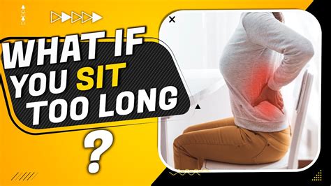 What Happened To Your Body When You Sit Too Long Effects Of Sitting