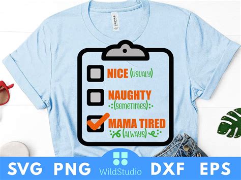 Nice Naughty Mama Tired Svg Png Svg Png Eps Ai Dxf Etsy Israel