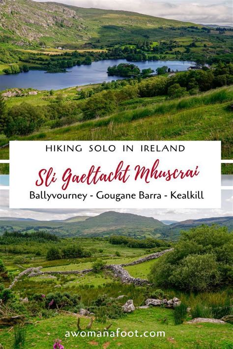 Hiking Solo In Ireland Sli Gaeltacht Mhuscrai Ballyvourney Gougane