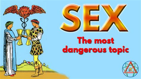 Sex The Most Dangerous Topic Youtube