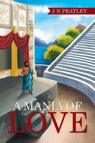 Review Of A Mania Of Love 9781514420225 — Foreword Reviews