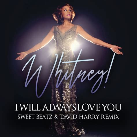 Whitney Houston I Will Always Love You Sweet Beatz David Harry Remix Sweet Beatz
