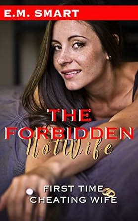 THE FORBIDDEN HOTWIFE FIRST TIME CHEATING WIFE URBAN CHEATING WIFE