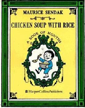 Reading once, reading twice, reading chicken soup with rice! Chicken Soup with Rice : Maurice Sendak : 9780060255350
