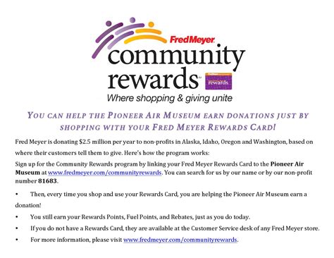 Simply go to fredmeyer.com, or the fred meyer app, and choose the offers you want and load them to your rewards card. Fred Meyer Community Rewards Program by Pioneer Air Museum ...