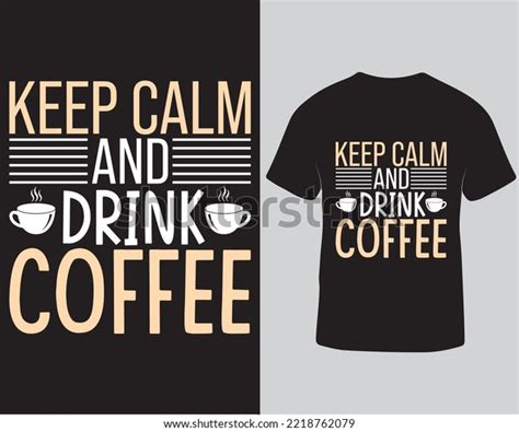 Keep Calm Drink Coffee Typography Svg Stock Vector Royalty Free 2218762079 Shutterstock
