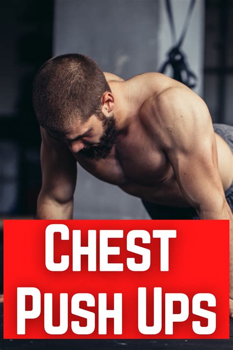 11 Most Effective Chest Push Ups For Men Push Up Popular Workouts Upper Body Strength