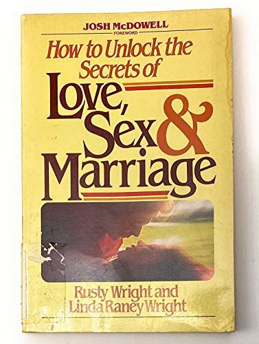 9780890812884 How To Unlock The Secrets Of Love Sex And Marriage Rusty And Linda Wright