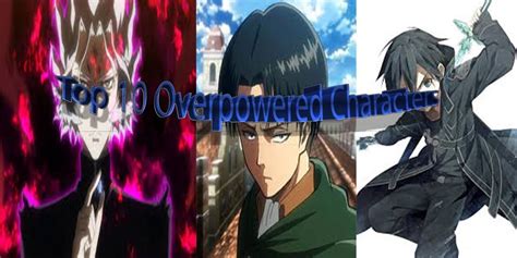Top 10 Overpowered Anime Characters For The Anime They Are