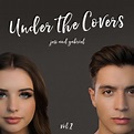 Jess and Gabriel - Under the Covers, Vol. 2 | iHeart