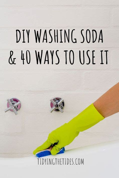Diy Washing Soda And 40 Ways To Use It Washing Soda Diy Cleaning