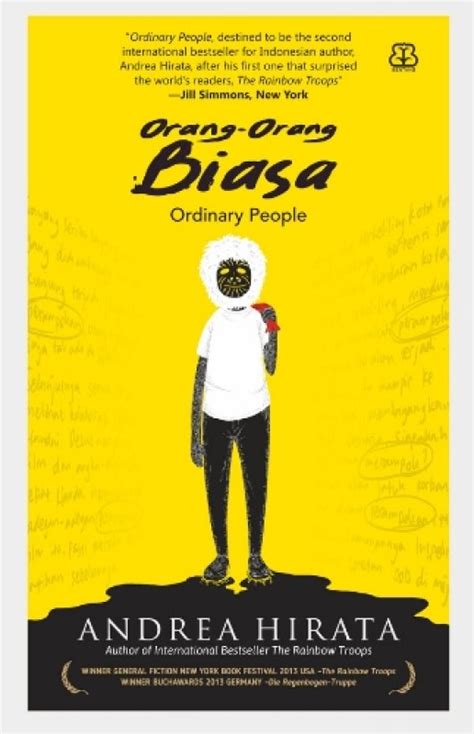 19 karya dari tujuh seniman menanggapi 19 cerita dalam buku ditampilkan di taman ismail marzuki, jakarta dari 15 sampai 25 juli 2017. Sinopsis Novel Orang-Orang Biasa Karya Andrea Hirata oleh ...