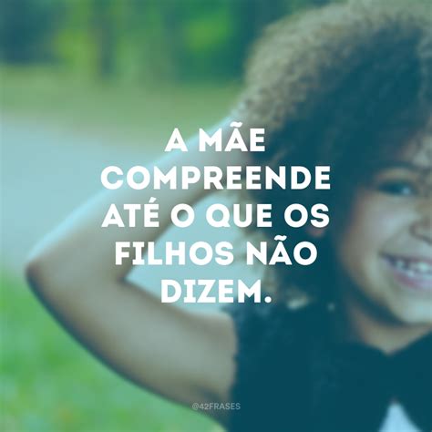 80 frases para filhos que vão te fazer amá los ainda mais