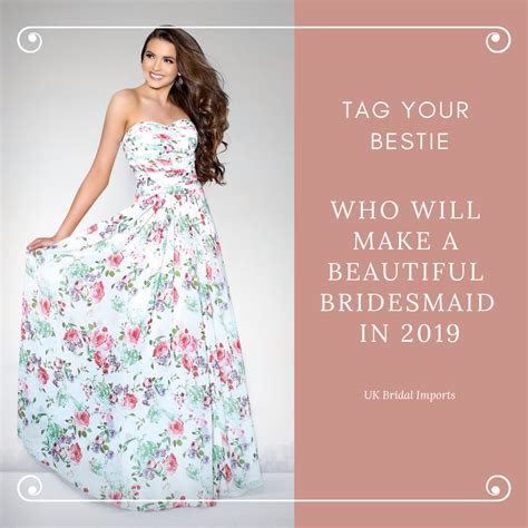 Tag Your Bestie Who Will Make A Beautiful Bridesmaid In 2019