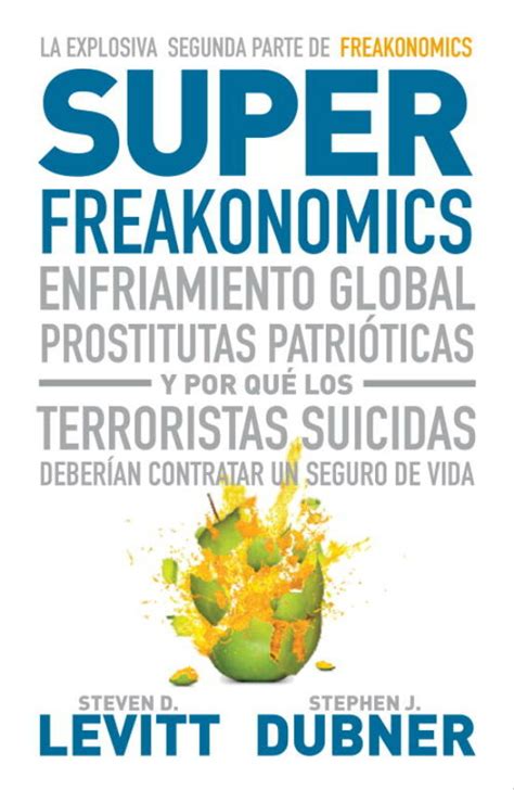 Super Freakonomics Steven D Levitt Casa Del Libro México